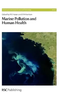 Buy Marine Pollution and Human Health (English, R. E. Hester | R. M. Harrison) — BookShops.in
