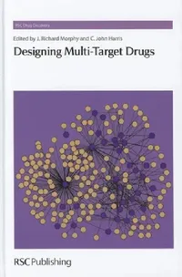 Buy Designing Multi-Target Drugs (English, J. Richard Morphy | C. John Harris) — BookShops.in