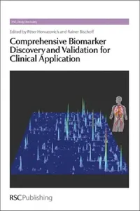 Buy Comprehensive Biomarker Discovery and Validation for Clinical Application (English, Péter Horvatovich | Rainer Bischoff) — BookShops.in