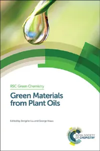 Buy Green Materials from Plant Oils (English, Zengshe Liu | George A. Kraus) — BookShops.in
