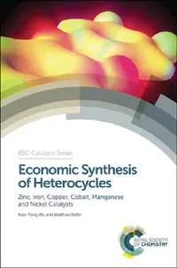 Buy Economic Synthesis of Heterocycles (English, Xiao-Feng Wu | Matthias Beller) — BookShops.in