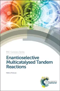 Buy Enantioselective Multicatalysed Tandem Reactions (English, Hélène Pellissier) — BookShops.in