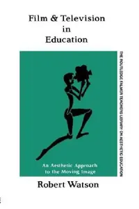 Buy Film And Television In Education (English, Robert Watson) — BookShops.in