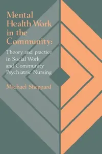 Buy Mental Health Work in the Community (English, Michael Sheppard) — BookShops.in