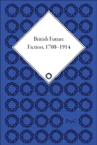 Buy British Future Fiction, 1700-1914 (English, I F Clarke) — BookShops.in