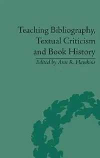 Buy Teaching Bibliography, Textual Criticism and Book History (English, Ann R. Hawkins) — BookShops.in