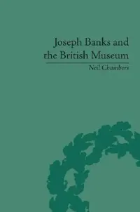 Buy Joseph Banks and the British Museum (English, Neil Chambers) — BookShops.in