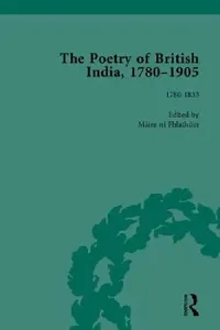 Buy The Poetry of British India, 1780-1905 (English, Maire Ni Fhlathuin) — BookShops.in