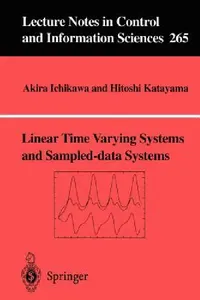 Buy Linear Time Varying Systems and Sampled-Data Systems (English, Akira Ichikawa | Hitoshi Katayama) — BookShops.in