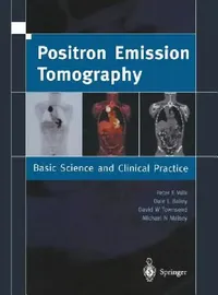 Buy Positron Emission Tomography (English, Dale L. Bailey | David W. Townsend | Peter E. Valk) — BookShops.in