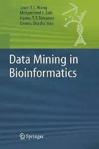 Buy Data Mining in Bioinformatics (English, Jason T. L. Wang | Mohammed J. Zaki | Hannu Toivonen) — BookShops.in