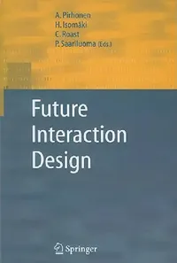 Buy Future Interaction Design (English, A. Pirhonen | H. Isomäki | C. Roast) — BookShops.in
