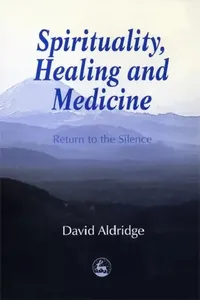 Buy Spirituality, Healing and Medicine (English, David Aldridge) — BookShops.in
