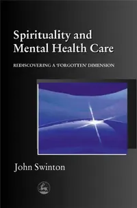 Buy Spirituality and Mental Health Care (English, John Swinton) — BookShops.in