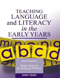 Buy Teaching Language and Literacy in the Early Years (English, Diane Godwin | Margaret Perkins) — BookShops.in
