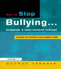 Buy How to Stop Bullying towards a non-violent school (English, Varnava George) — BookShops.in