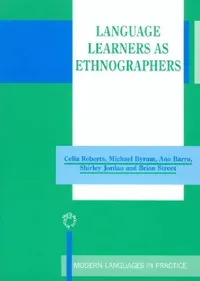 Buy Language Learners as Ethnographers (English, Celia Roberts | Michael Byram | Ana Barro) — BookShops.in