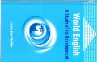 Buy World English Study of Its Development (English, Janina Brutt-Griffler) — BookShops.in
