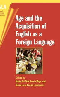 Buy Age and Acquisition of English as a Fore (English, María del Pilar García Mayo | María Luisa García Lecumberri) — BookShops.in