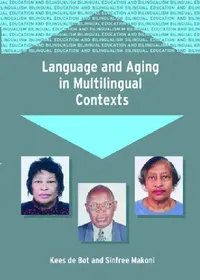 Buy Language and Aging in Multilingual Conte (English, Kees de Bot | Sinfree Makoni) — BookShops.in