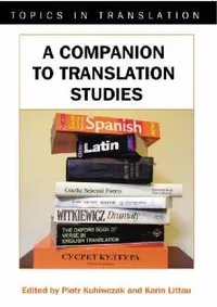 Buy A Companion to Translation Studies (English, Piotr Kuhiwczak | Karin Littau) — BookShops.in