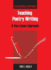 Buy Teaching Poetry Writing (English, Tom Hunley) — BookShops.in