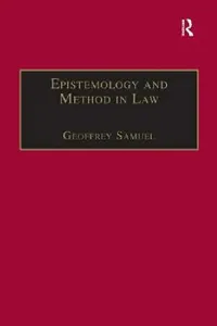 Buy Epistemology and Method in Law (Applied Legal Philosophy) by Geoffrey Samuel | Hardcover | 1st Edition | Dartmouth Pub Co | Philosophy of Law & Legal Theory — BookShops.in