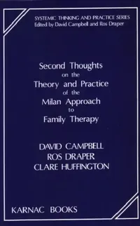 Buy Second Thoughts on the Theory and Practice of the Milan Approach to Family Therapy (English, Campbell David) — BookShops.in