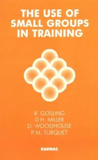 Buy The Use of Small Groups in Training (English, Gosling Robert) — BookShops.in