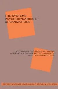 Buy The Systems Psychodynamics of Organizations (English, Laurence J. Gould) — BookShops.in