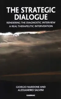 Buy The Strategic Dialogue (English, Nardone Giorgio | Alessandro Salvini | Paul Watzlawick) — BookShops.in