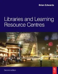 Buy Libraries and Learning Resource Centres (English, Brian Edwards) — BookShops.in