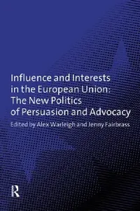 Buy Influence and Interests in the European Union (English, Jenny Fairbrass | Alex Warleigh) — BookShops.in