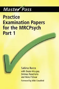Buy Practice Examination Papers for the Mrcpsych (English, Sabrina Burza | Beata Mougey | Srinivas Perecherla) — BookShops.in
