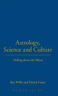 Buy Astrology, Science and Culture (English, Roy Willis | Patrick Curry) — BookShops.in