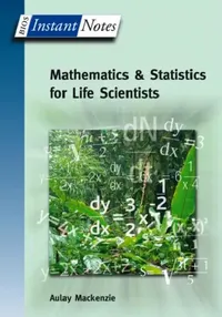 Buy BIOS Instant Notes in Mathematics and Statistics for Life Scientists (English, Aulay MacKenzie) — BookShops.in