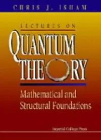 Buy Lectures on Quantum Theory (English, Isham Chris J) — BookShops.in