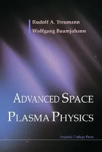 Buy Advanced Space Plasma Physics (English, Treumann R a) — BookShops.in