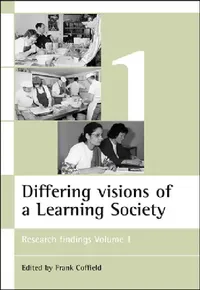 Buy Differing Visions of a Learning Society Vol 1 (English, Frank Coffield) — BookShops.in