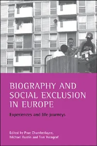 Buy Biography and Social Exclusion in Europe (English, Prue Chamberlayne | Michael Rustin | Tom Wengraf) — BookShops.in