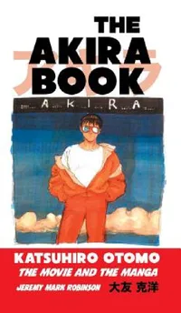 Buy The Akira Book (English, Jeremy Mark Robinson) — BookShops.in