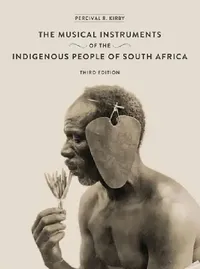 Buy The Musical Instruments of the Indigenous People of South Africa (English, Percival Kirby) — BookShops.in