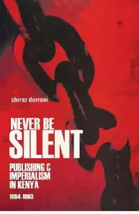 Buy Never Be Silent (English, Shiraz Durrani) — BookShops.in