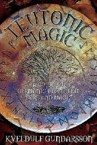Buy Teutonic Magic (English, Kveldulf Gundarsson) — BookShops.in