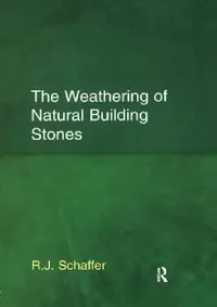 Buy The Weathering of Natural Building Stones (English, R. J. Schaffer) — BookShops.in