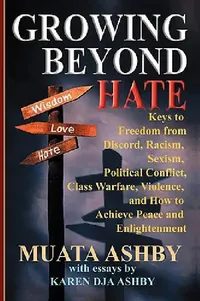 Buy Growing Beyond Hate (English, Muata Ashby | Karen Dja Ashby) — BookShops.in