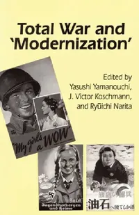 Buy Total War and Modernization (English, Yasushi Yamanouchi | J. Victor Koschmann | Ryuichi Narita) — BookShops.in