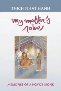 Buy My Master's Robe (English, Thich Nhat Hanh | Nguyen Thi Hop) — BookShops.in