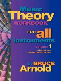 Buy Music Theory Workbook for All Instruments, Volume One (English, Bruce Arnold) — BookShops.in