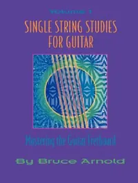 Buy Single String Studies for Guitar Volume One (English, Bruce Arnold) — BookShops.in